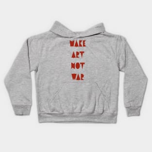 Make art not war Kids Hoodie